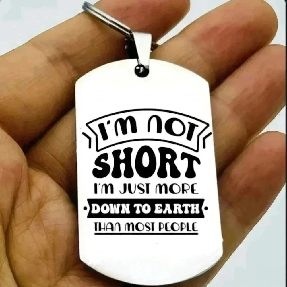 I'm short but I'm down to earth to earth funny quote Keychain